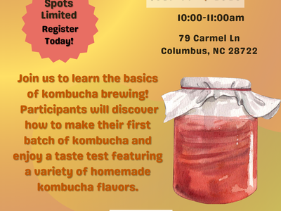 Kombucha 101 workshop July 17, 2025 10:00–11:00am; 79 Carmel Ln, Columbus NC; $10