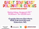 Flyer for the Great Southeast Pollinator Census counting event, held Saturday, August 23rd from 9:30am to 11:00am at Cupola House Gardens, 408 S Broad Street, Edenton, NC, with logos from various cooperative extension and pollinator conservation organizat
