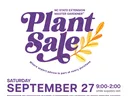 Plant Sale Saturday September 27, 9:00-2:00 while supplies last.