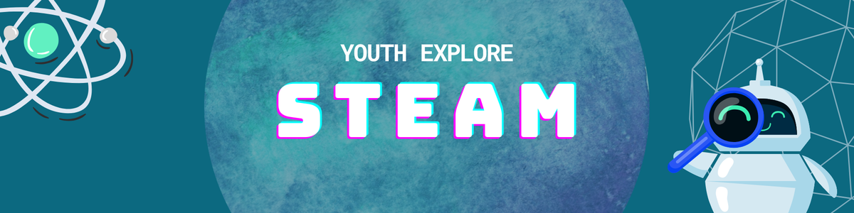 Banner reading "YOUTH EXPLORE" above "STEAM"; robot with magnifying glass and atom icon.