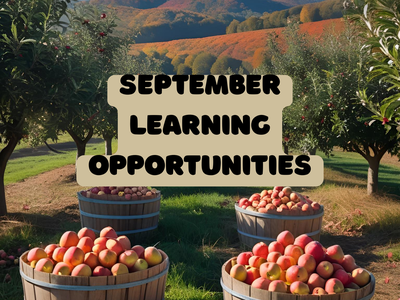Apple orchard with 4 bushels of apples and the words "September Learning Opportunities"