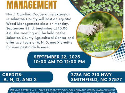 Aquatic Weed Management September 22, 2025 from 10:00 am to 12:00pm Johnston County Ag Center