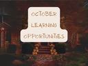 House decorated for Halloween with the words "October Learning Opportunities"