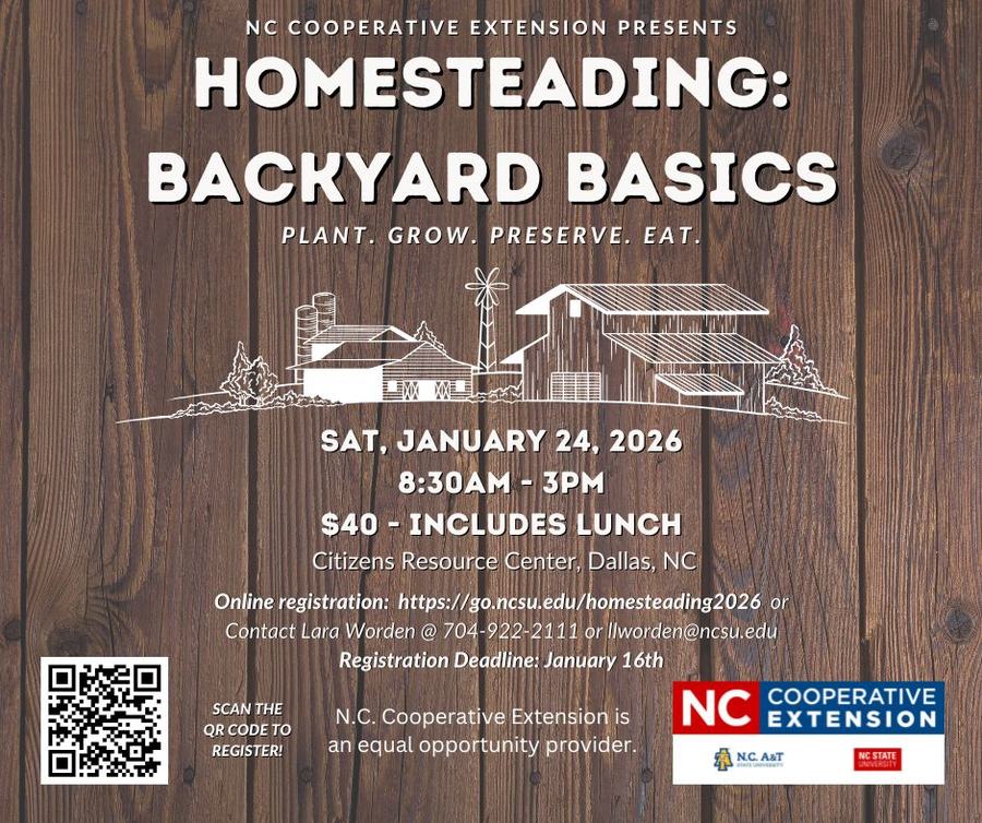 Homesteading: Backyard Basics — Jan 24, 2026, 8:30AM–3PM; $40 incl. lunch; Citizens Resource Center, Dallas NC