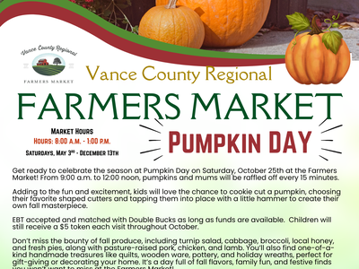 Vance County Regional Farmers Market flyer: Pumpkin Day, Saturday Oct 25, 9:00 a.m.–12:00 noon
