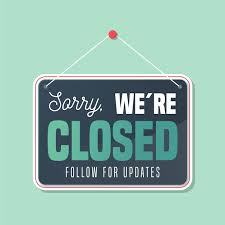 Hanging sign reading: "Sorry, WE'RE CLOSED Follow for updates"