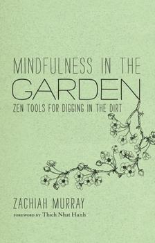 Mindfulness in the Garden, by Zachiah Murray