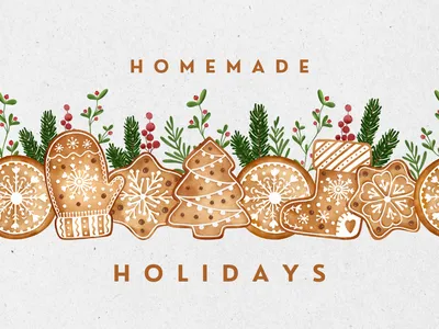 Row of decorated gingerbread cookies with evergreen sprigs, text "HOMEMADE HOLIDAYS"