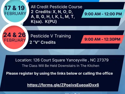 2026 Pesticide events: Feb 17 & 19 9–12; Feb 24 & 26 9–12:30; 126 Court Square, Yanceyville NC