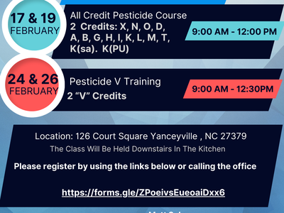 2026 Pesticide events: Feb 17 & 19 9–12; Feb 24 & 26 9–12:30; 126 Court Square, Yanceyville NC