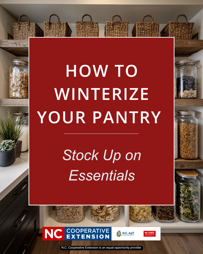 An organized kitchen pantry with glass jars and woven baskets. A large red overlay contains the text: "HOW TO WINTERIZE YOUR PANTRY: Stock Up on Essentials." Logos for N.C. Cooperative Extension, N.C. A&T State University, and NC State University are at the bottom.