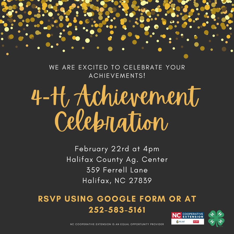 4-H Achievement Celebration, Feb 22 at 4pm, Halifax County Ag. Center; RSVP 252-583-5161