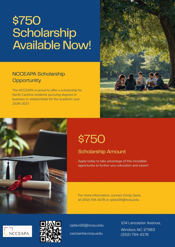 $750 SCHOLARSHIP AVAILABLE. FOR BUSINESS DEGREES OR BUSINESS-RELATED FIELDS. CONTACT CINDY DAVIS AT 252-794-6178 OR CJDAVI26@NCSU FOR AN APPLICATION.