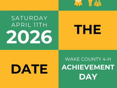 Save the date: Saturday April 11th 2026 — Wake County 4-H Achievement Day, Awards & Presentations
