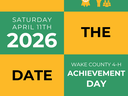 Save the date: Saturday April 11th 2026 — Wake County 4-H Achievement Day, Awards & Presentations