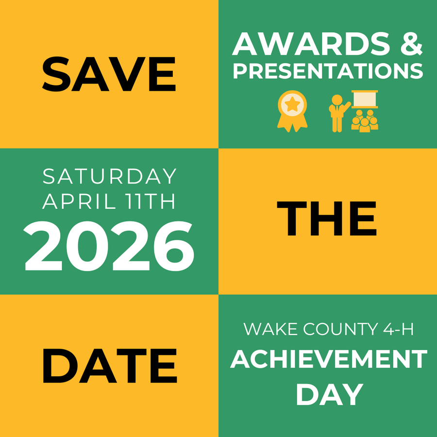 Save the date: Saturday April 11th 2026 — Wake County 4-H Achievement Day, Awards & Presentations