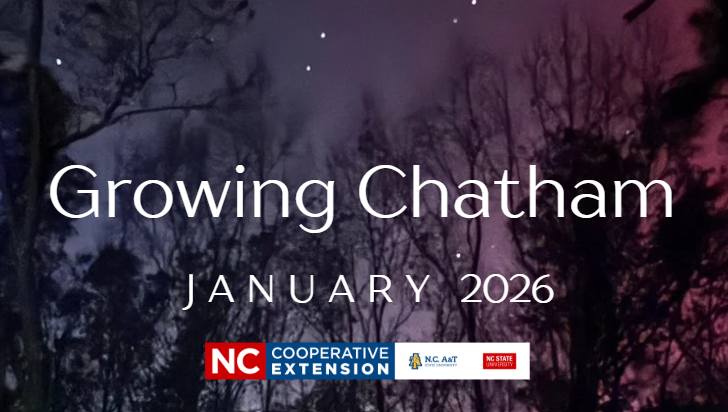 Growing Chatham January 2026 text over dark forest background with NC Cooperative Extension logos