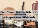 Cookware and utensils with text: "New Year, Efficient Kitchen to Support Your 2026 Goals"