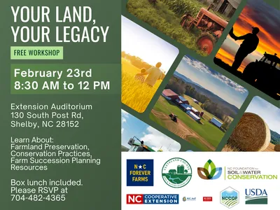 Your Land, Your Legacy workshop — Feb 23, 8:30 AM to 12 PM, Extension Aud., Shelby NC