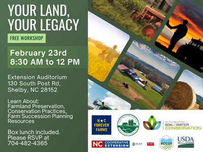 Your Land, Your Legacy workshop — Feb 23, 8:30 AM to 12 PM, Extension Aud., Shelby NC