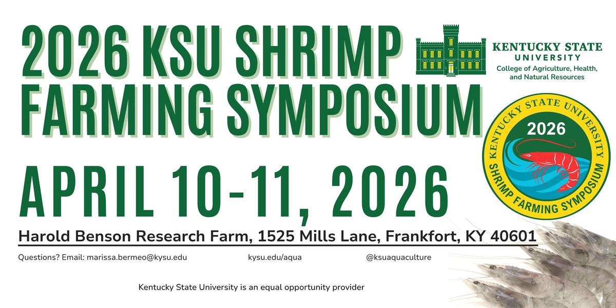 2026 KSU Shrimp Farming Symposium — April 10–11, 2026; Harold Benson Research Farm, Frankfort KY