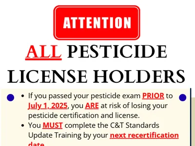 ATTENTION: All pesticide license holders — training required; exams prior to July 1, 2025 at risk.