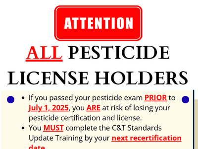 ATTENTION: All pesticide license holders — training required; exams prior to July 1, 2025 at risk.