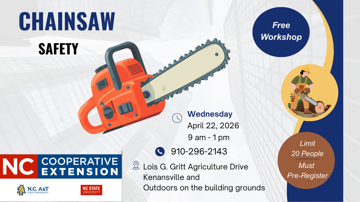 Chainsaw safety workshop poster — Free Workshop; Wed Apr 22, 2026 9am–1pm; 910-296-2143