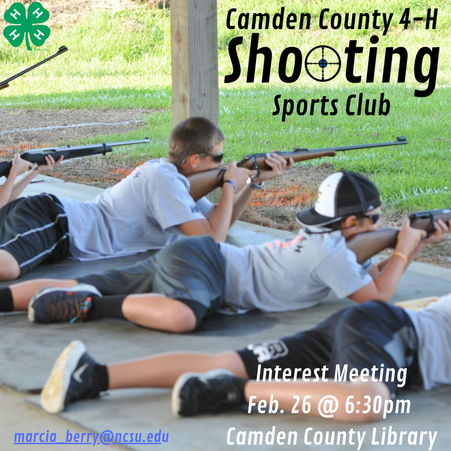 Image of youth at shooting sports competition with verbiage of Camden County 4-H Shooting Sports Club Interest Meeting 2/26/26 at 6:30pm at Camden Library email marcia_berry@ncsu.edu
