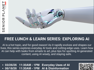 An informational flyer for a free Senior Planet Lunch & Learn Series: "Exploring AI" hosted by Bertie Cooperative Extension & Fybe. Location: 104 Lancaster Ave Windsor NC 27983. Date: 3/26/26. Time: 11:30AM-1:00PM. Call Rebecca at 252-794-6170 to register