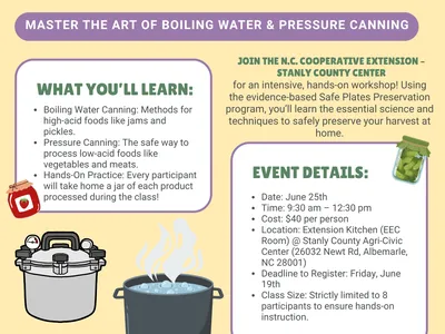Event flyer titled "Canning for Success: Master the Art of Boiling Water & Pressure Canning," hosted by N.C. Cooperative Extension - Stanly County Center.