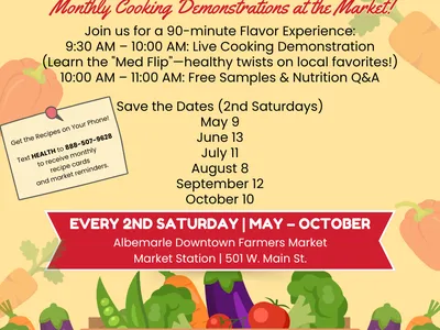 Flyer for 'Fresh Eats & Med Way Treats' monthly cooking demonstrations at the Albemarle Downtown Farmers Market. Includes a schedule for second Saturdays from May through October, featuring live cooking demos, the 'Med Flip,' and free samples.
