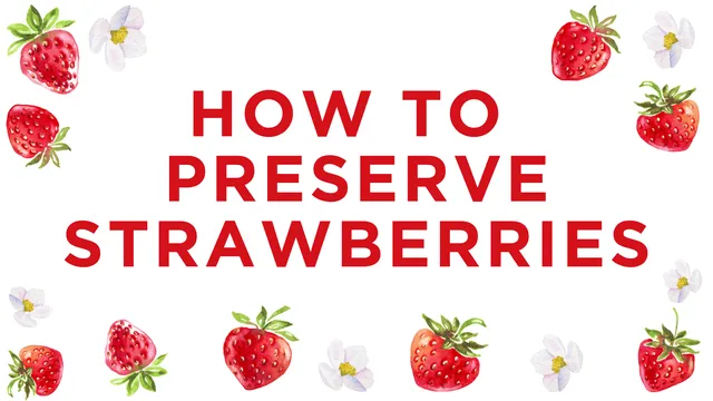 decorative image with "How to Preserve Strawberries" title and strawberries surrounding the words