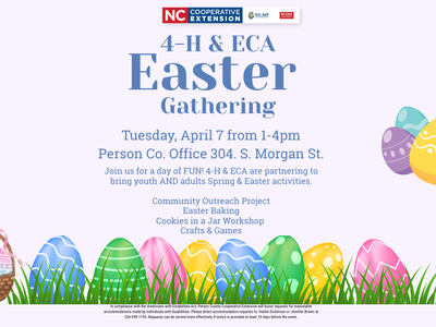 Promotional flyer for the 4-H & ECA Easter Gathering on Tuesday, April 7, from 1–4 PM at the Person County Office. The event features intergenerational activities including Easter baking, a "Cookies in a Jar" workshop, community outreach, and crafts.