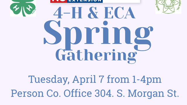 Promotional flyer for the 4-H & ECA Spring Gathering on Tuesday, April 7, from 1–4 PM at the Person County Office. The event features intergenerational activities including baking, a "Cookies in a Jar" workshop, community outreach, and crafts.