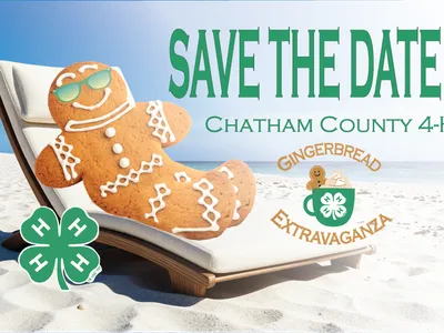 Save the date! Chatham County 4-H Gingerbread Extravaganza.