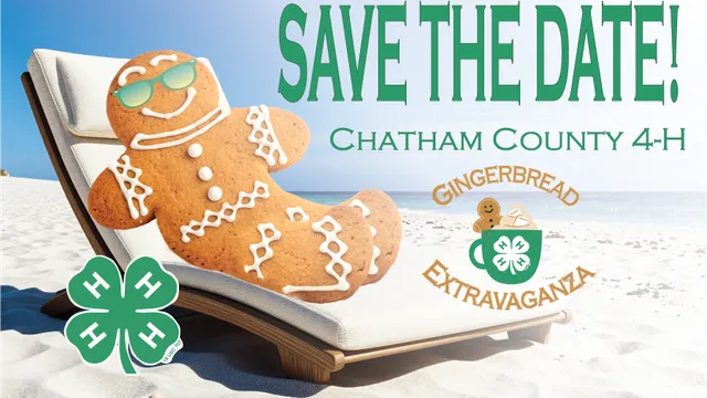 Save the date! Chatham County 4-H Gingerbread Extravaganza.