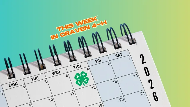"This week in Craven 4-H", main image is of a blank calendar with a 4-H logo on one day block and "2026" written to the side
