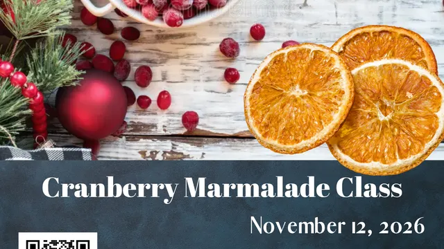 image of cranberries, dried oranges, holiday embellishments, announces Cranberry Marmalade Class, November 12, 2026,  5:30-7:30pm