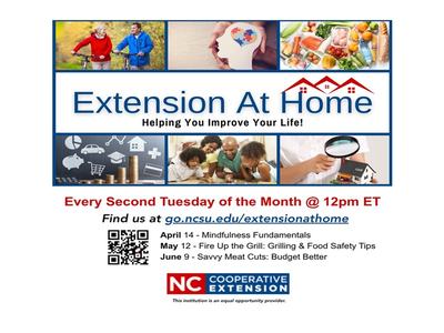 The “Extension at Home” lunch-and-learn series is offered over Zoom on the second Tuesday of each month at 12:00pm. Visit go.ncsu.edu/extensionathome to register for a session.