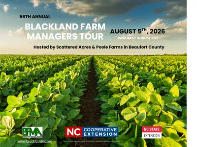 56th Annual Blackland Farm Managers Tour. August 5th, 2026 - Rain date: August 7th, 2026. Hosted by Scattered Acres and Poole Farms in Beaufort County