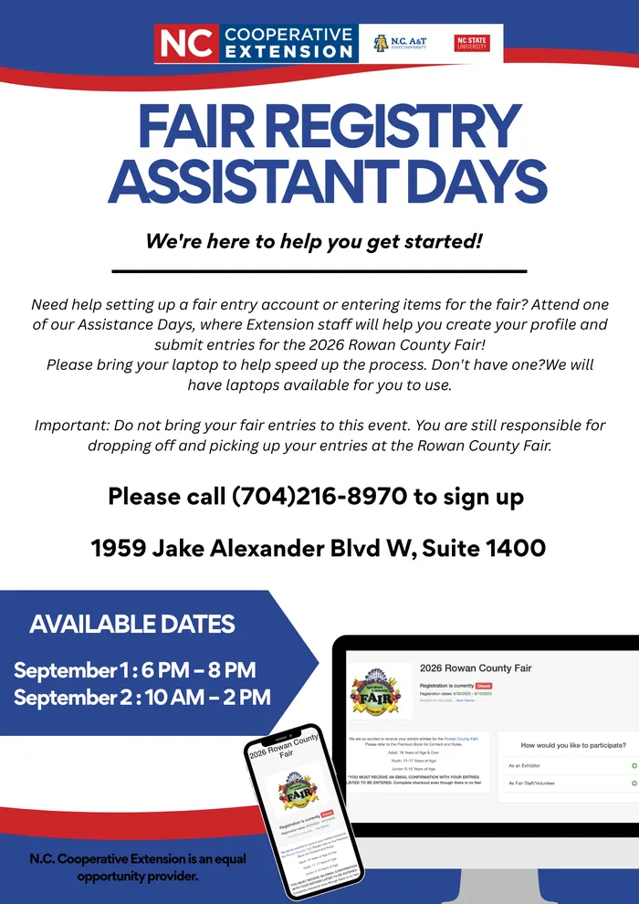 Fair Registry Assistant Days hosted by NC Cooperative Extension. Get help creating a fair entry account and registering for the 2026 Rowan County Fair. Sessions are September 1 (6–8 p.m.) and September 2 (10 a.m.–2 p.m.) at the Rowan County Extension