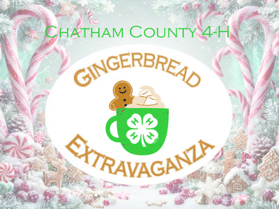 Chatham 4-H Gingerbread Extravaganza
