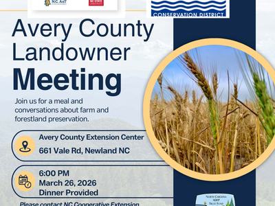 Flyer for Avery County Landowner Meeting. Hosted by NC Cooperative Extension & Avery Soil & Water. March 26, 2026 at 6:00 PM, Avery County Extension Center, 661 Vale Rd, Newland, NC. Dinner provided. Info: 828-733-8270.