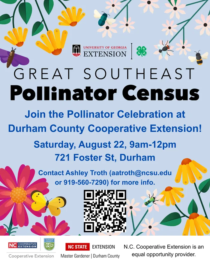 Join the Pollinator Celebration at Durham County Cooperative Extension! Saturday, August 22, 9am-12pm, 721 Foster St, Durham. Contact Ashley Troth (aatroth@ncsu.edu or 919-560-7290) for more info.