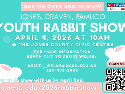 Jones, Craven, and Pamlico Youth Rabbit Show on April 4th at 10AM at the Jones County Civic Center. Sign up to show with us by April 2nd at go.ncsu.edu/2026rabbitshow. Showmanship $20 and costume class $5. Reach out to Kristi Welke with questions.