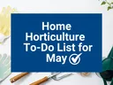 A graphic that reads: 'Home Horticulture To-Do List for May'