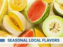 Top view of variety of cut melons with text "seasonal local flavors"