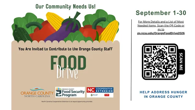 Orange County staff will participate in a food drive September 1-30 for National Hunger Action Month.  For more details and a list of most needed items, scan the QR code or go to go.ncsu.edu/orangefooddrive2026.  Help address hunger in orange county.