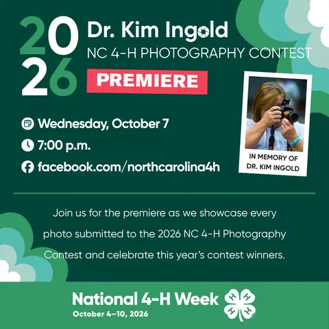 Graphic announcing the 2026 Dr. Kim Ingold NC 4-H Photography Contest Premiere on Wednesday, October 7, at 7 p.m. on the North Carolina 4-H Facebook page.